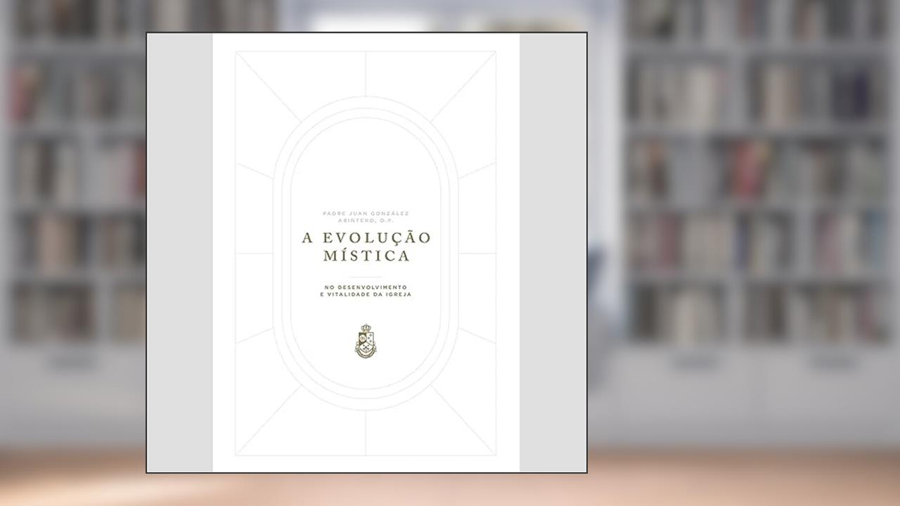 Capa de A Evolução Mística, do autor Padre Arintero