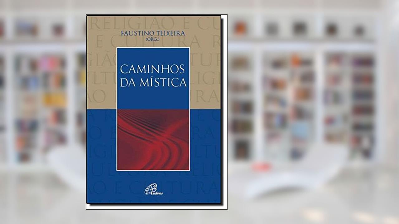 Capa de Caminhos da mística, do autor Faustino Luis Couto Teixeira