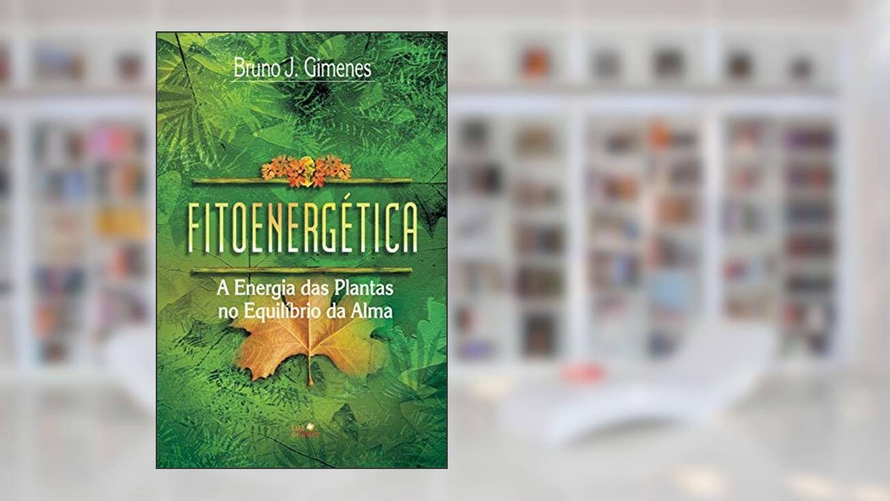 Capa de Fitoenergética: A energia das plantas no equilíbrio da alma, do autor Bruno Gimenes