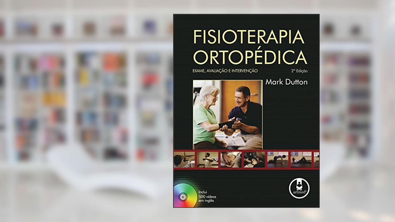 Capa de Fisioterapia Ortopédica. Exame, Avaliação e Intervenção[+CD], do autor Mark Dutton