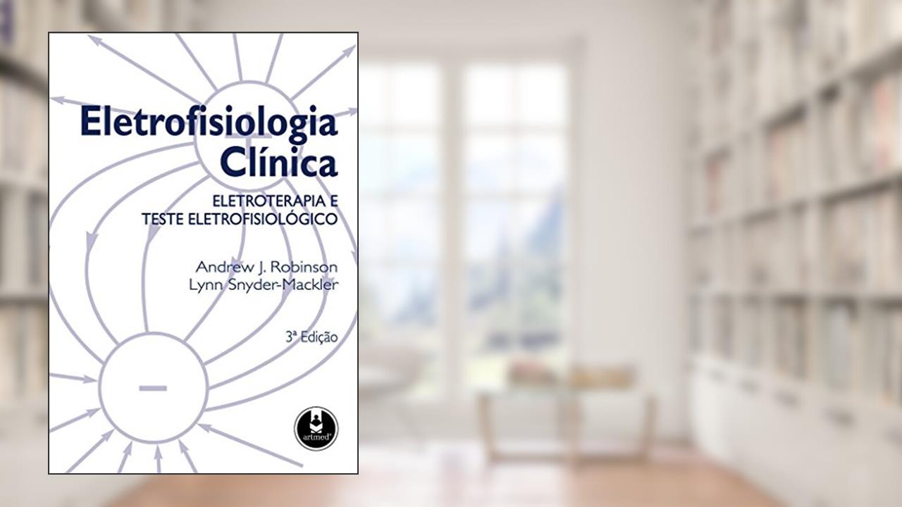 Capa de Eletrofisiologia Clinica 3Ed., do autor Andrew Robinson