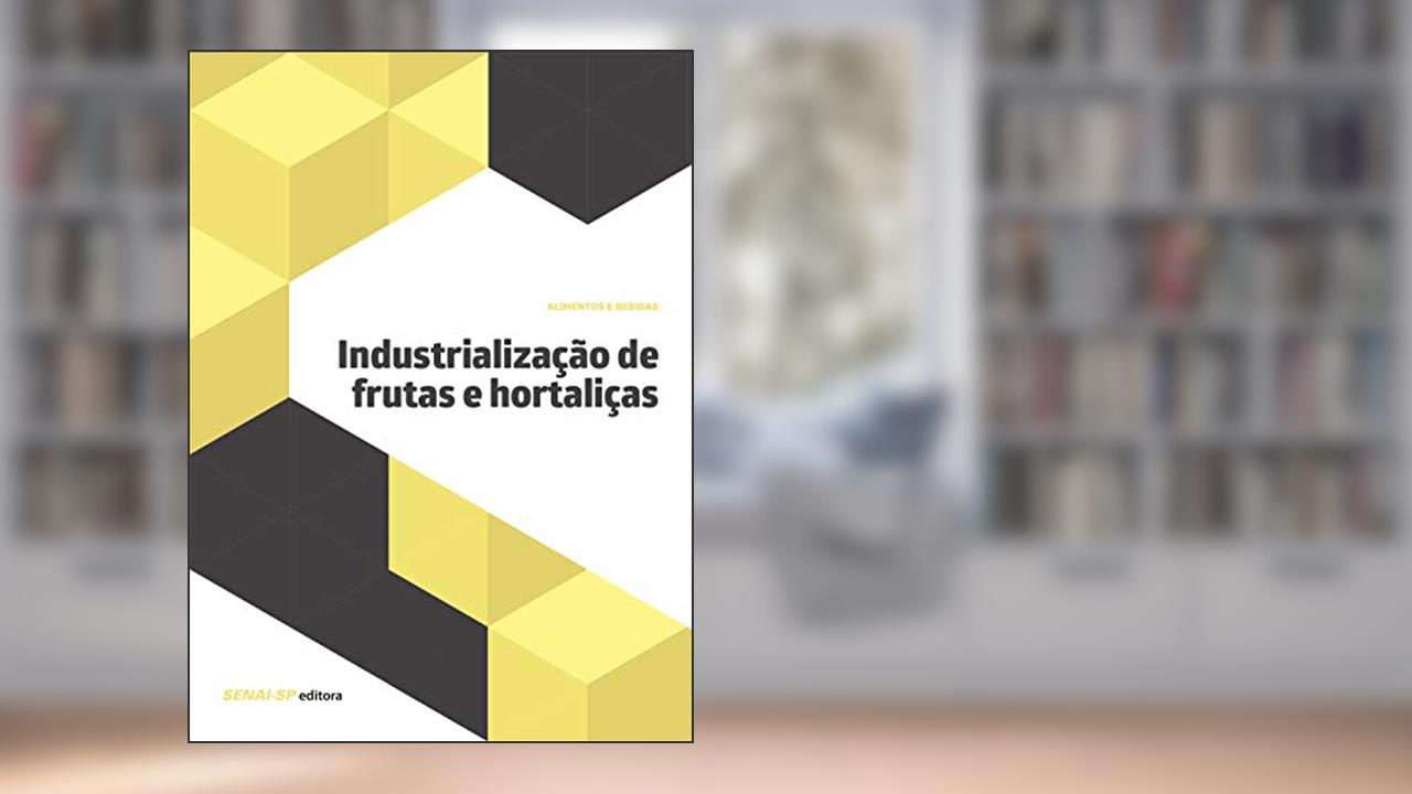 Capa de Industrialização de Frutas e Hortaliças, do autor SENAI-SP Editora