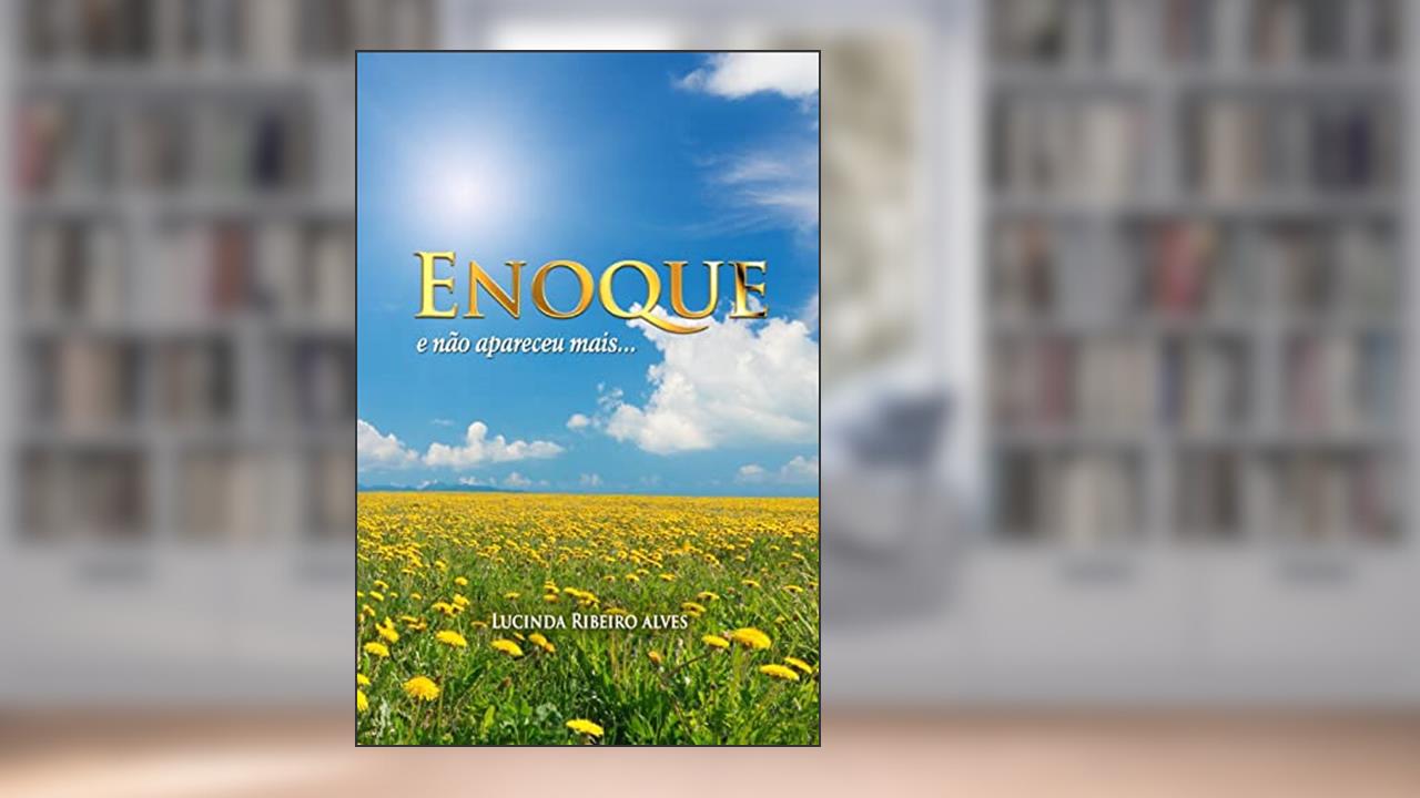 Capa de Enoque: e não apareceu mais..., do autor Lucinda Ribeiro Alves