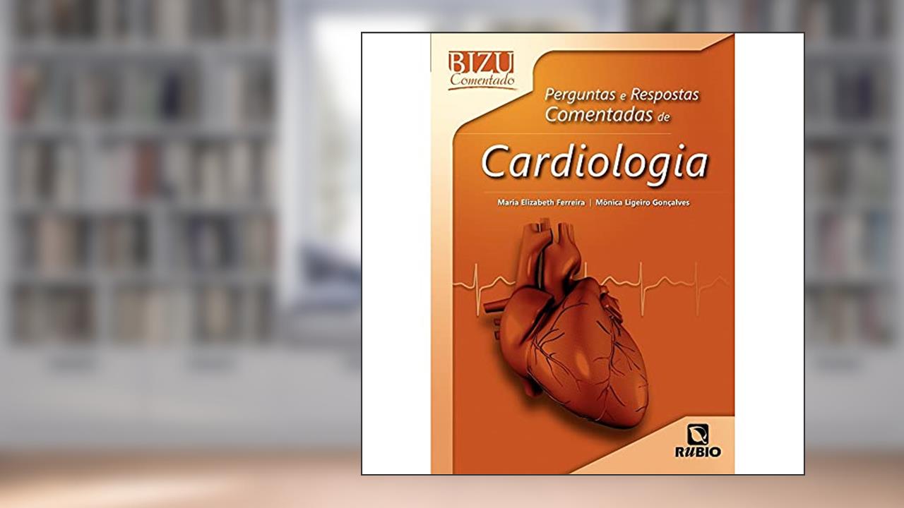 Capa de Perguntas e Respostas Comentadas de Cardiologia (Volume 9), do autor Maria Elizabeth Ferreira; Mônica Ligeiro Gonçalves