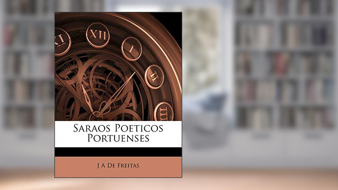 Capa de Saraos Poeticos Portuenses, do autor J. A. De Freitas
