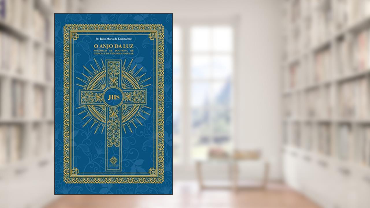 Capa de O Anjo Da Luz, do autor Pe. Júlio Maria De Lombaerde