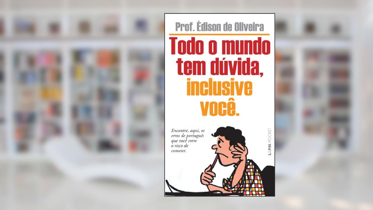 Capa de Todo o Mundo tem Dúvida, Inclusive Você, do autor Édison De Oliveira