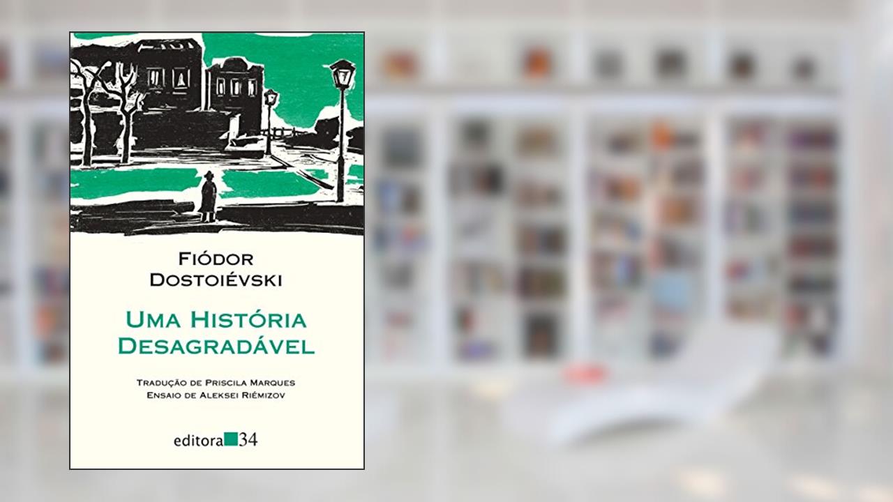 Capa de Uma história desagradável, de Fiódor Dostoiévski