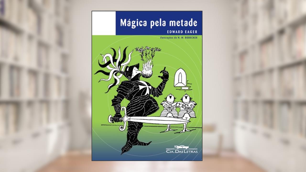 Capa de Mágica pela metade: Álvaro de Campos, do autor Edward Eager