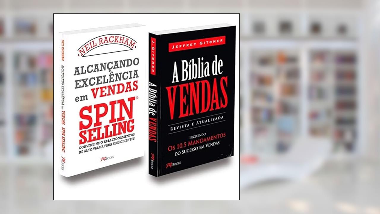 Alcançando Excelência Vendas Spin Selling+ Bíblia das Vendas, de Neil Rackham; Jeffrey Gitomer