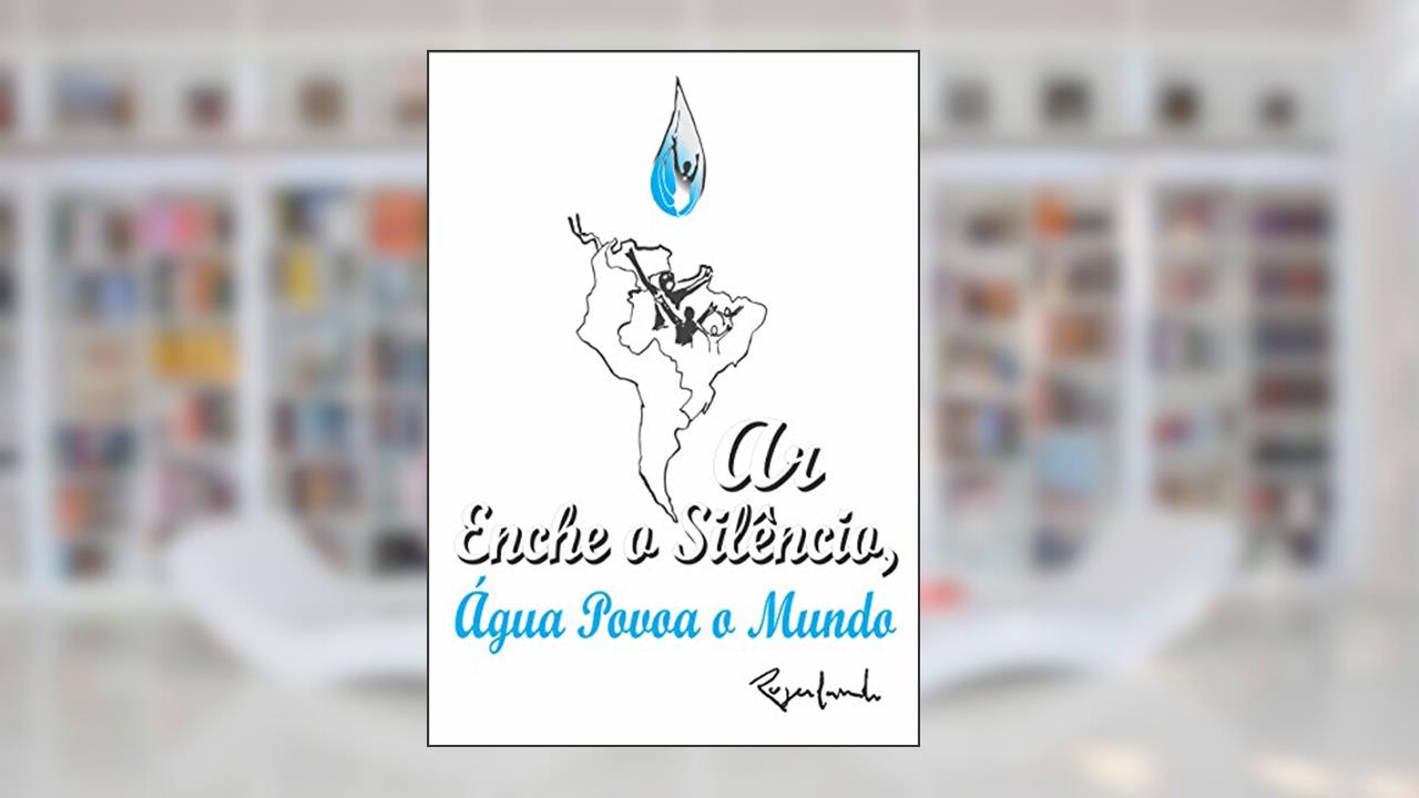 Capa de Ar Enche o Silêncio, Água Povoa o Mundo, do autor Rogerlando Cavalcante