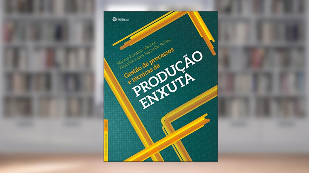 Capa de Gestão de processos e técnicas de produção enxuta, do autor Marcos Ronaldo Albertin; Heráclito Lopes Jaguaribe Pontes