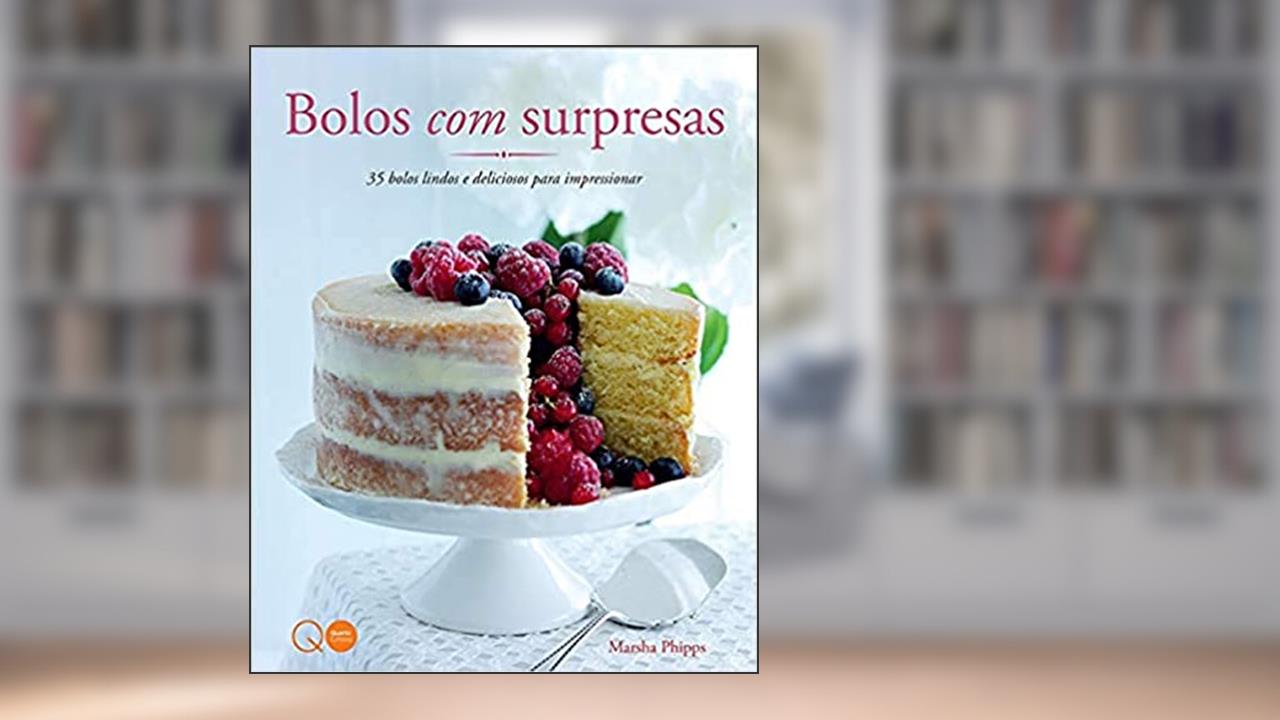 Capa de Bolos com surpresas, do autor Marsha Phipps; Quarto Publishing