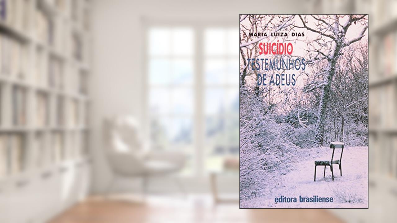 Capa de Suicídio. Testemunhos do Adeus, do autor Maria Luiza Dias