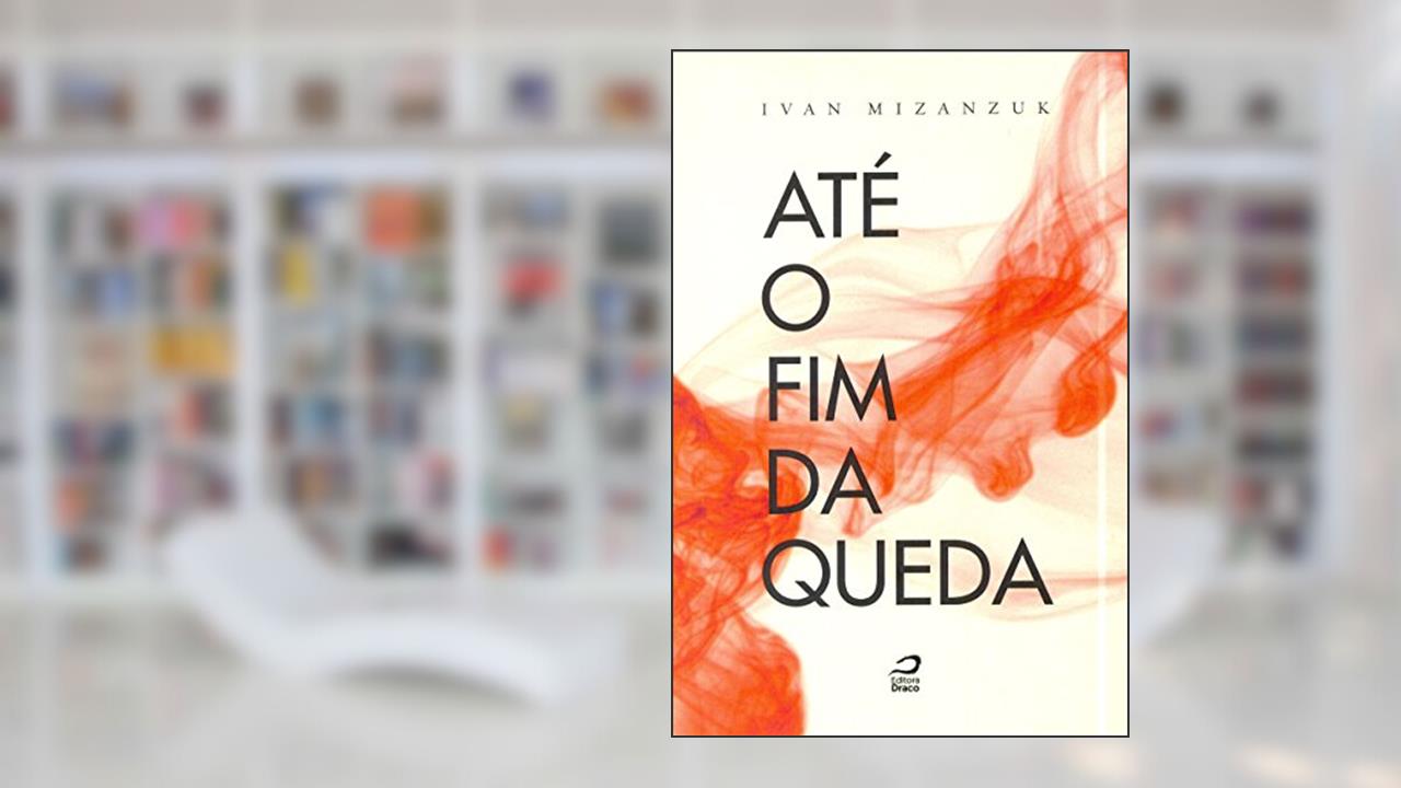 Capa de Até o Fim da Queda, do autor Ivan Mizanzuk