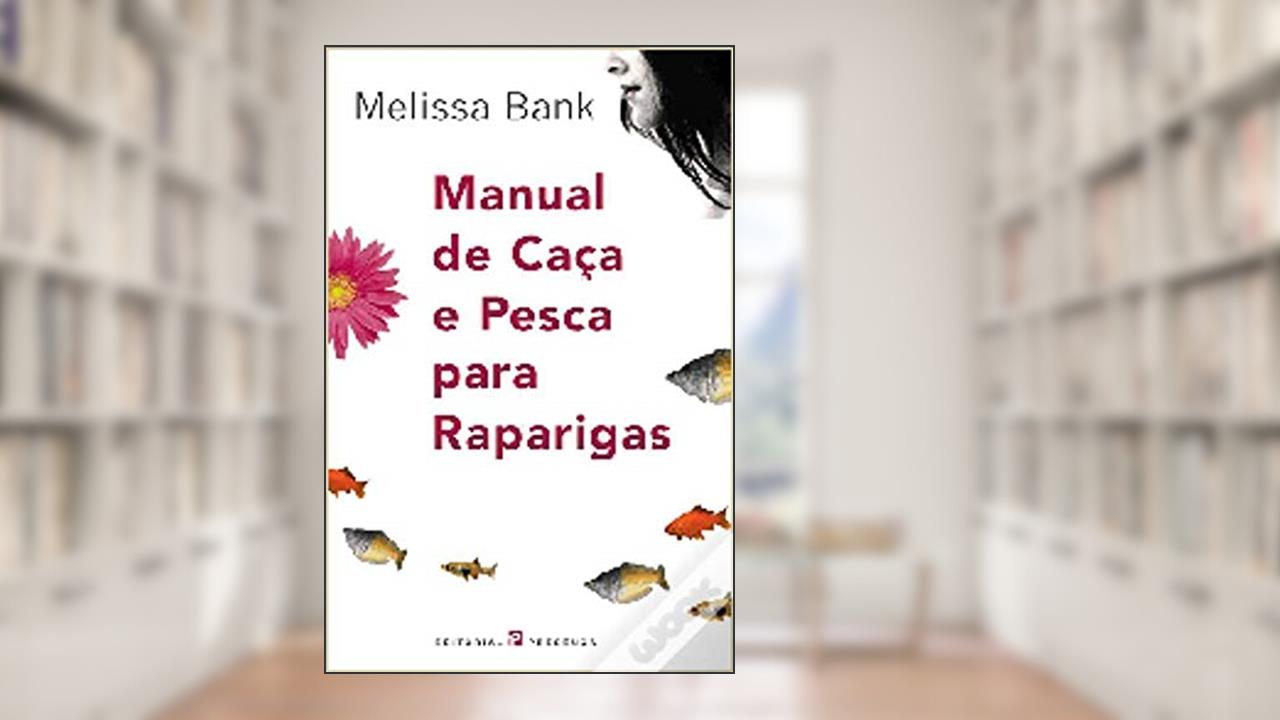 Capa de Manual de Caça e Pesca para Raparigas, do autor Melissa Bank