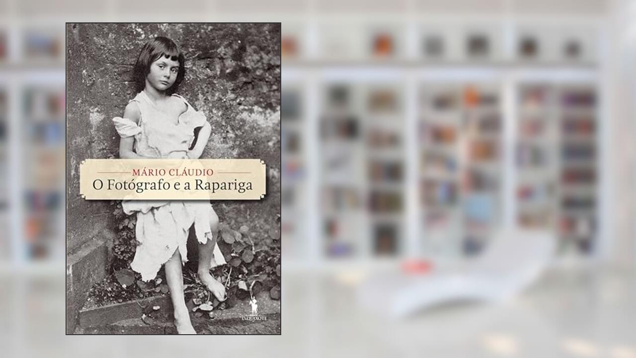Capa de O Fotógrafo e a Rapariga, do autor Mário Cláudio