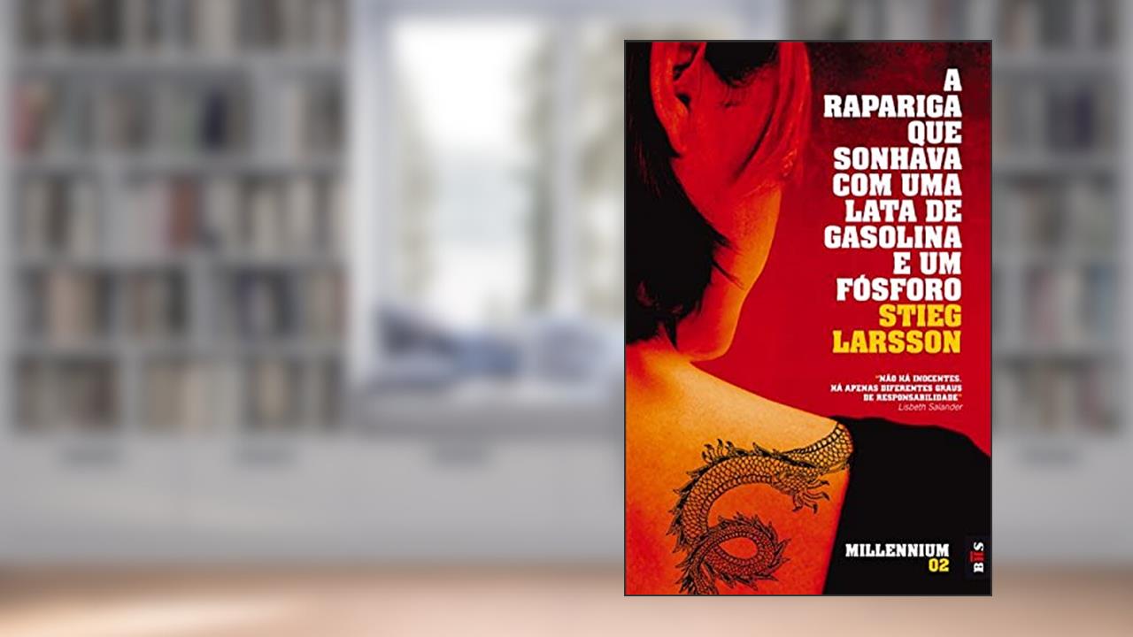 Capa de A Rapariga Que Sonhava Com Uma Lata De Gasolina E Um Fosforo, do autor Stieg Larsson
