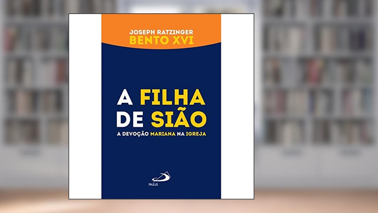 Capa de A Filha de Sião, do autor Joseph Ratzinger