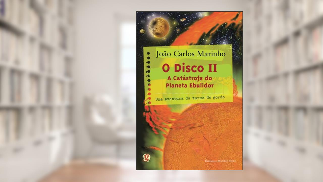 Capa de O disco II: a catástrofe do planeta ebulidor, do autor João Carlos Marinho