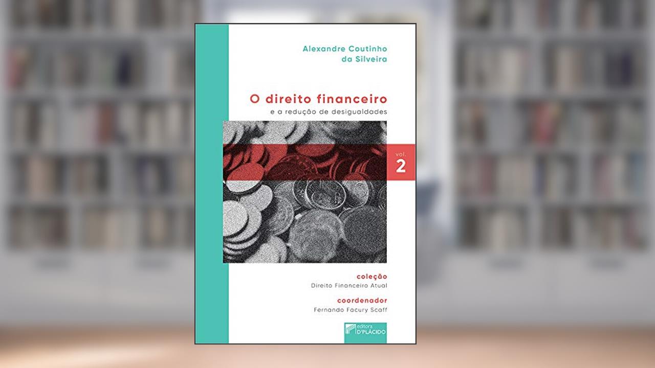 Capa de O Direito Financeiro e a Redução de Desigualdades (Volume 2), do autor Alexandre Coutinho da Silveira