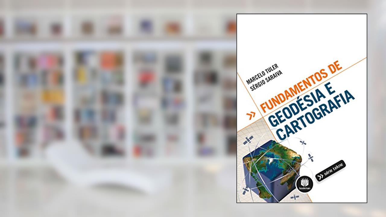 Capa de Fundamentos de Geodésia e Cartografia, do autor Marcelo Tuler de Oliveira; Sérgio Luiz Costa Saraiva