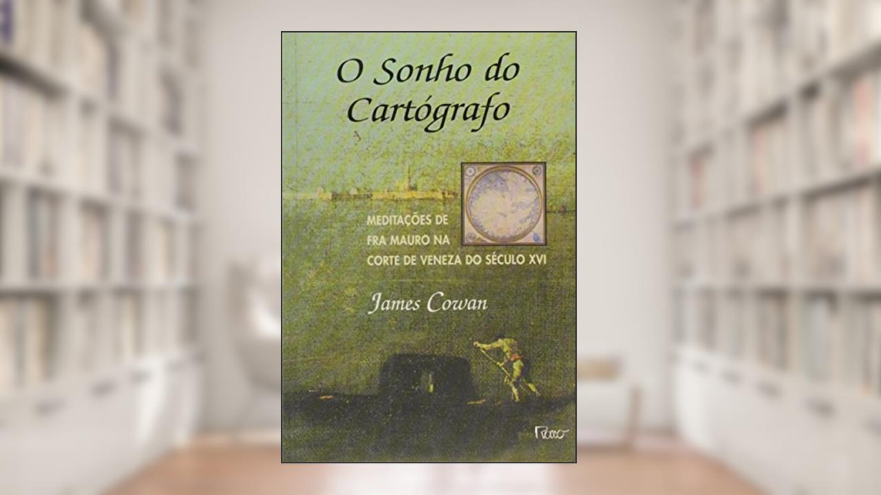 Capa de O sonho do cartógrafo - Meditações, do autor James Cowan