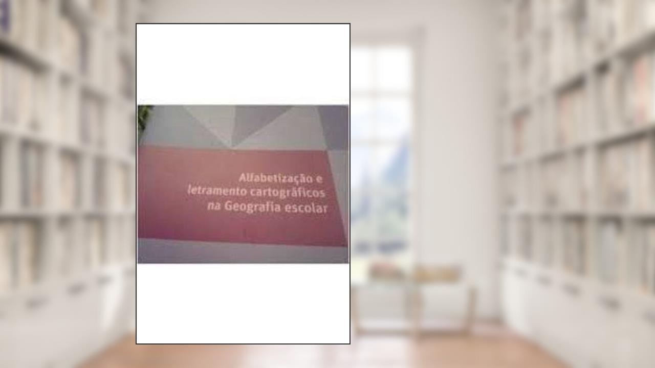Capa de Alfabetização e Letramento Cartográficos na Geografia Escolar, do autor Ana Lúcia Guerrero
