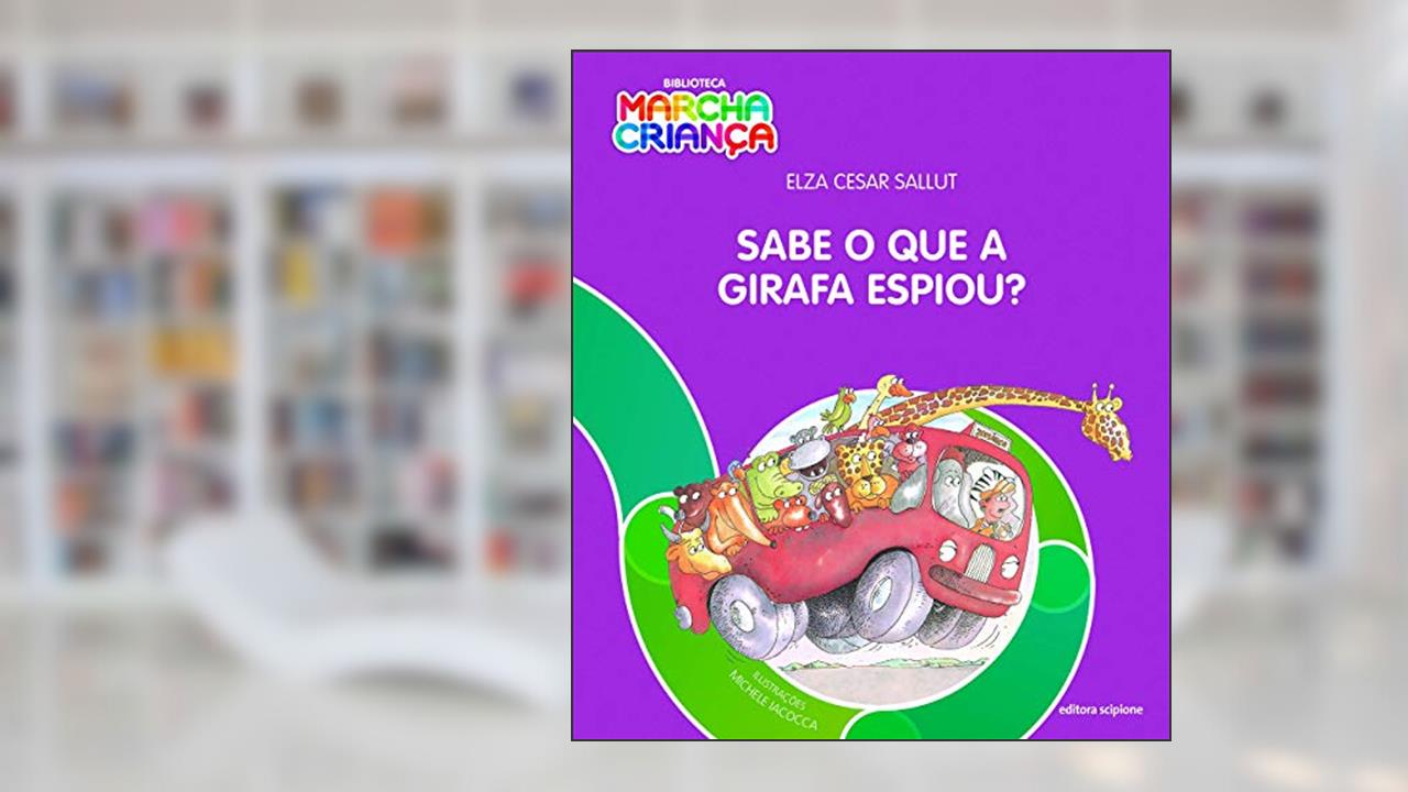 Capa de Sabe o que a girafa espiou?, do autor Elza César Sallut