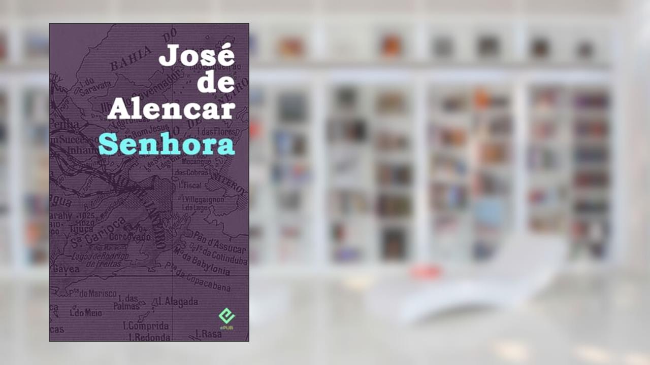 Capa de Senhora: Texto Integral (Edição Definitiva), do autor José Martiniano de Alencar