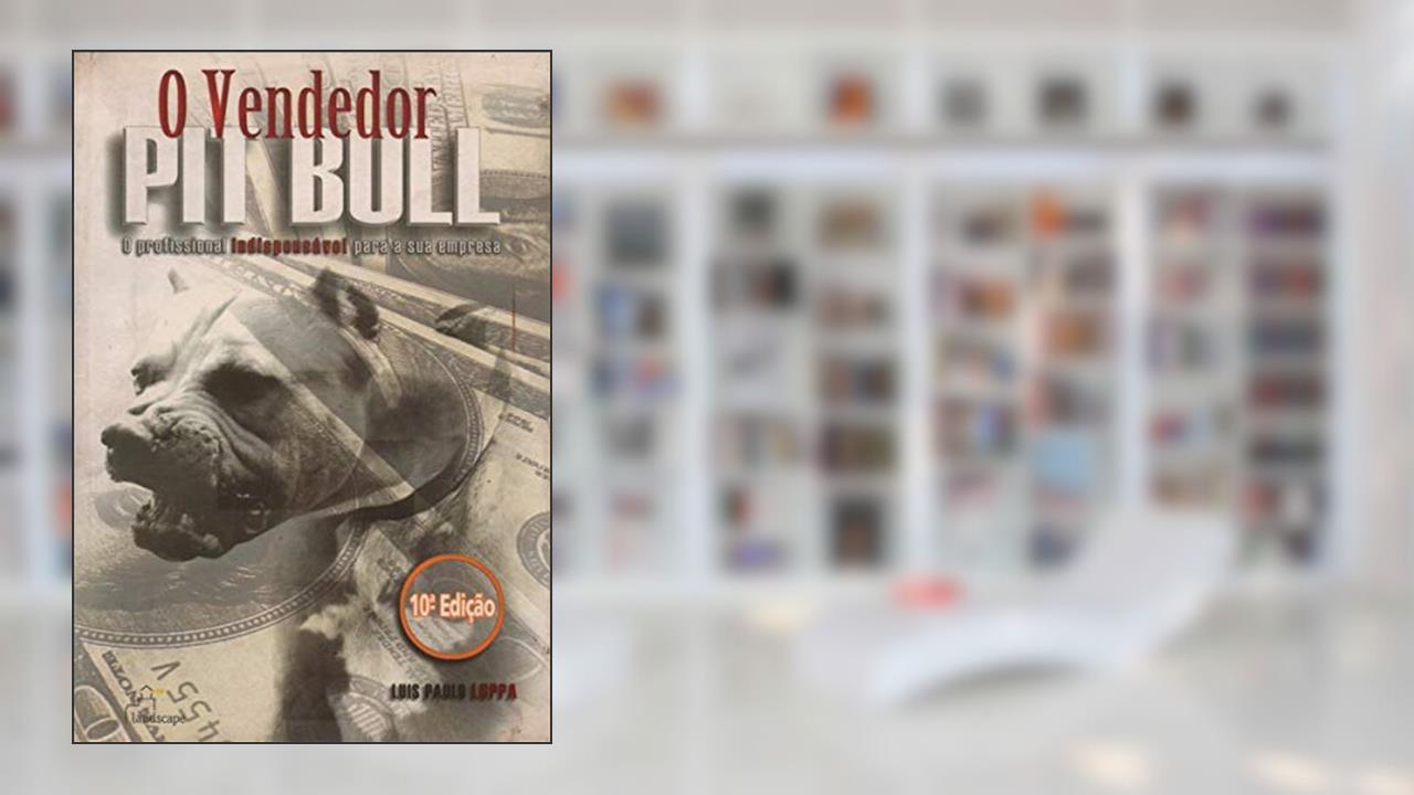 Capa de O vendedor Pit Bull, do autor Luis Paulo Luppa