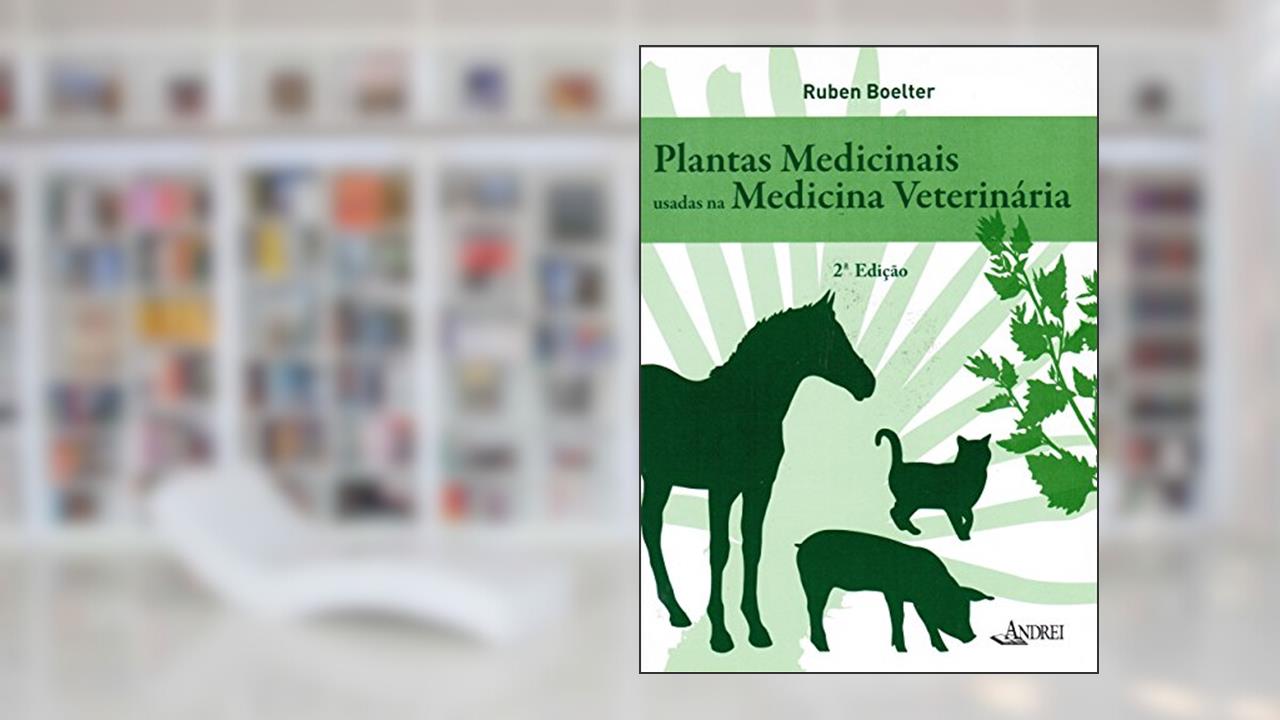 Capa de Plantas medicinais usadas na medicina veterinária, do autor Ruben Boelter