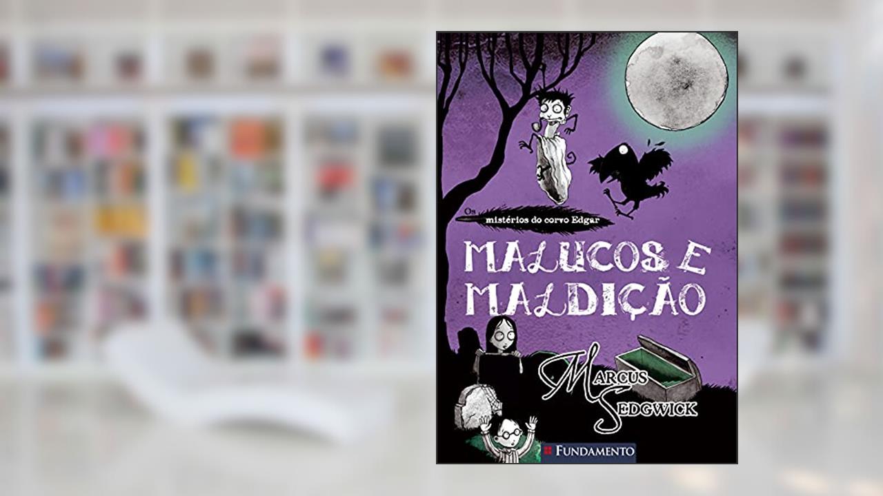 Capa de Os Mistérios do Corvo Edgar. Malucos e Maldição - Volume 3 Usado, do autor Marcus Sedwick
