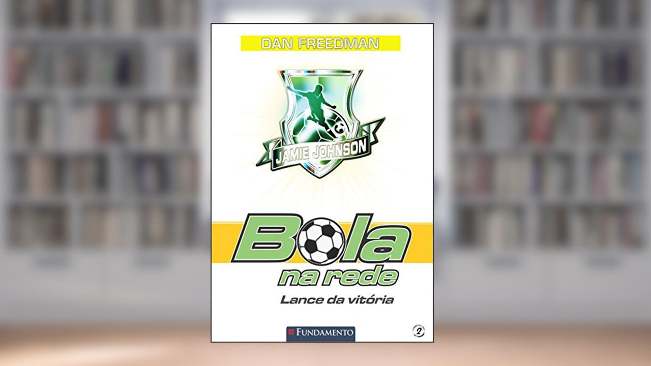 Capa de Bola na Rede. Lance da Vitória - Volume 2 Usado, do autor Dan Feedman