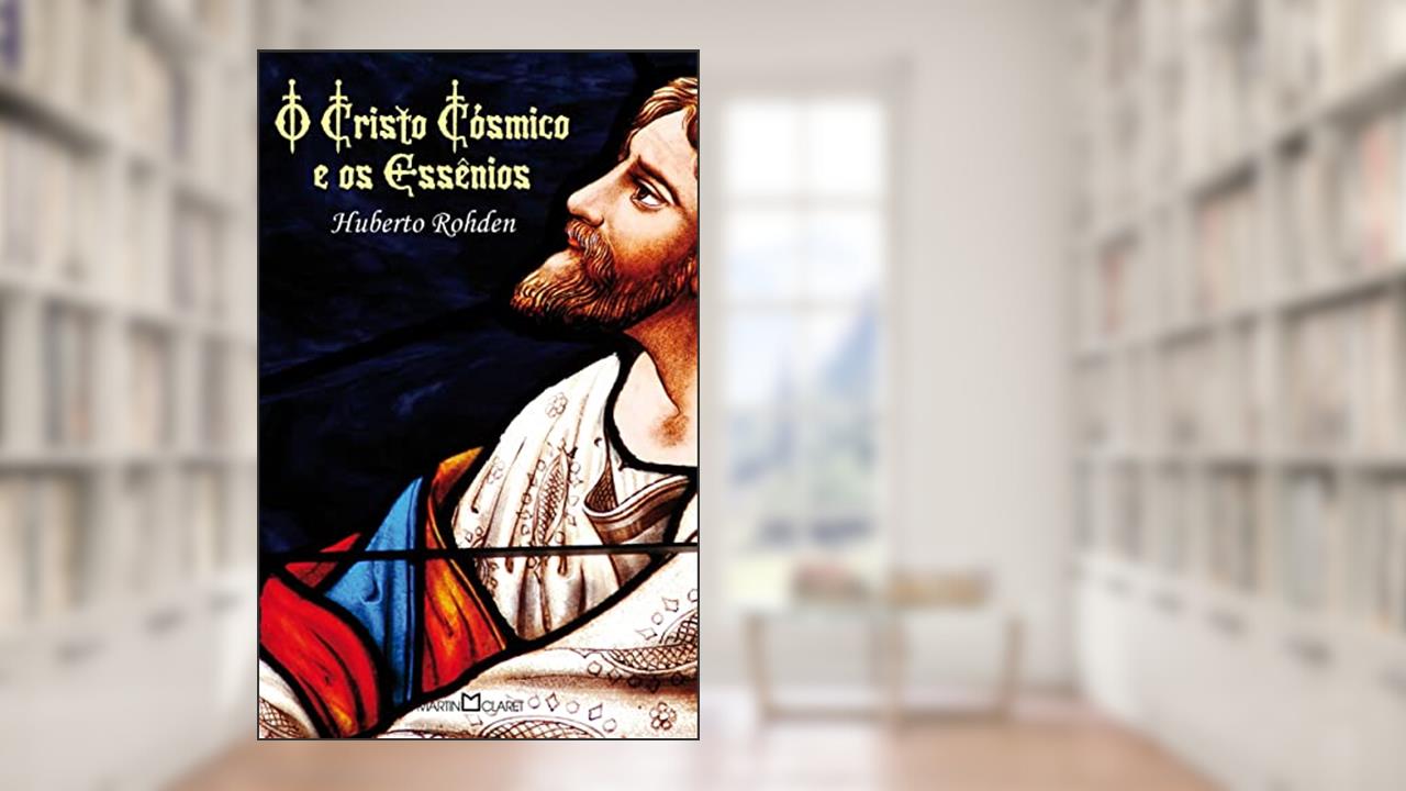 Capa de O Cristo cósmico e os Essênios: 313, do autor Huberto Rohden