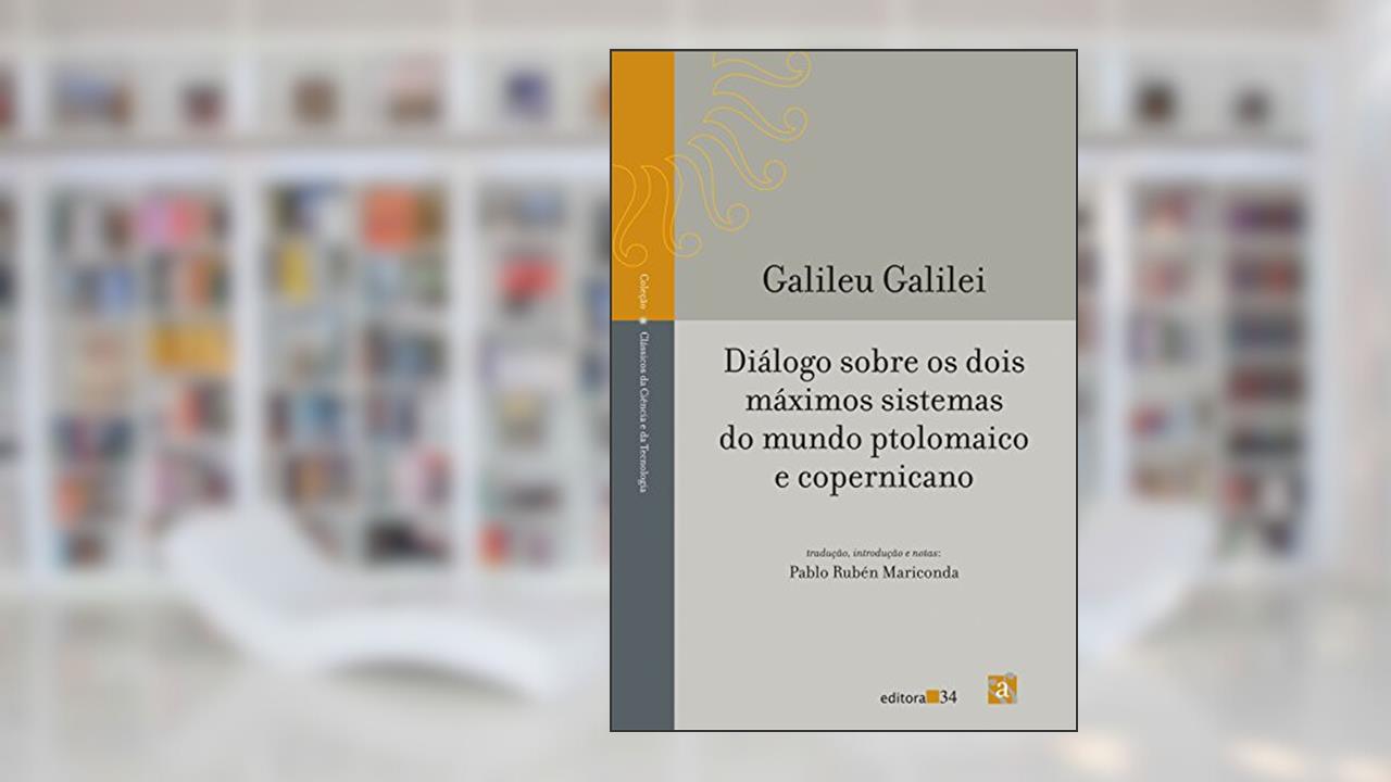 Capa de Diálogo sobre os dois máximos sistemas do mundo ptolomaico e copernicano, de Galileu Galilei