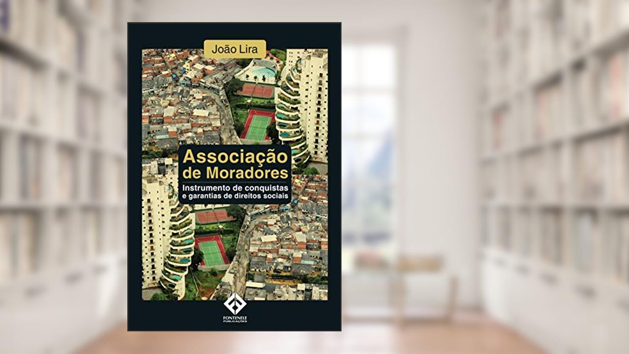 Capa de Associação de Moradores : Instrumento de Conquistas e Garantias de Direitos Sociais, do autor Joao Lira