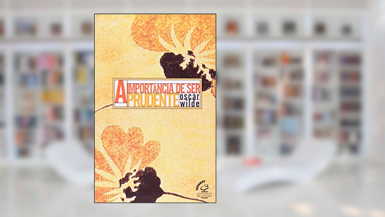 Capa de A Importância de Ser Prudente, do autor Oscar Wilde