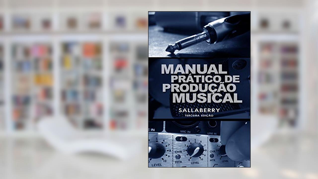 Capa de Manual Prático de Produção Musical, do autor Sallaberry