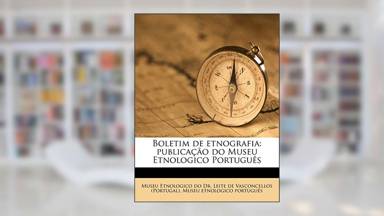 Capa de Boletim de Etnografia: Publica O Do Museu Etnologico Portugu?'s, do autor Museu Etnologico Portugues