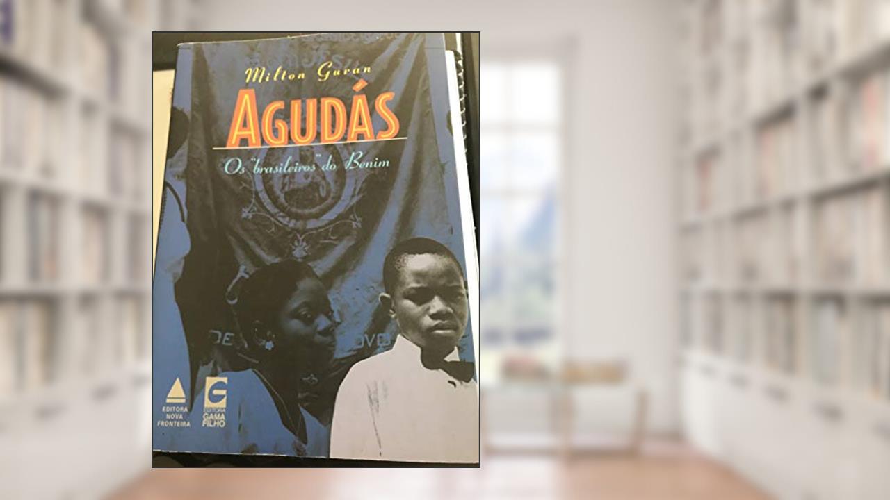 Capa de Agudás. Os Brasileiros De Beni, do autor Milton Guran