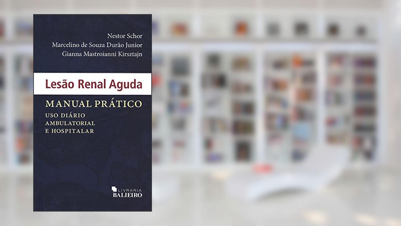 Capa de Lesão Renal Aguda: Manual Prático, do autor Nestor Schor