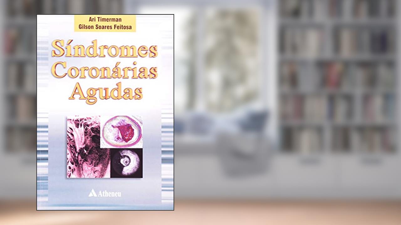 Capa de Síndrome Coronárias Agudas, do autor Ari Timerman; Gilson Soares Feitosa