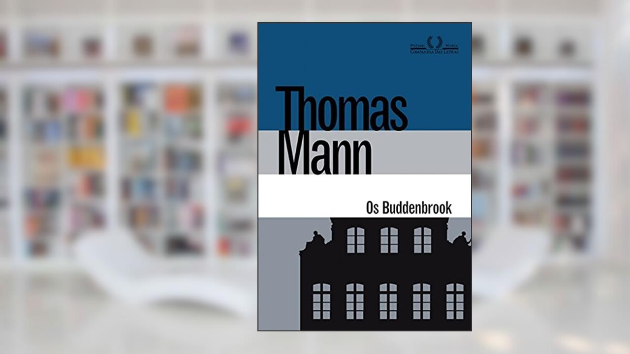 Capa de Os Buddenbrook: Decadência De Uma Família, do autor Thomas Mann