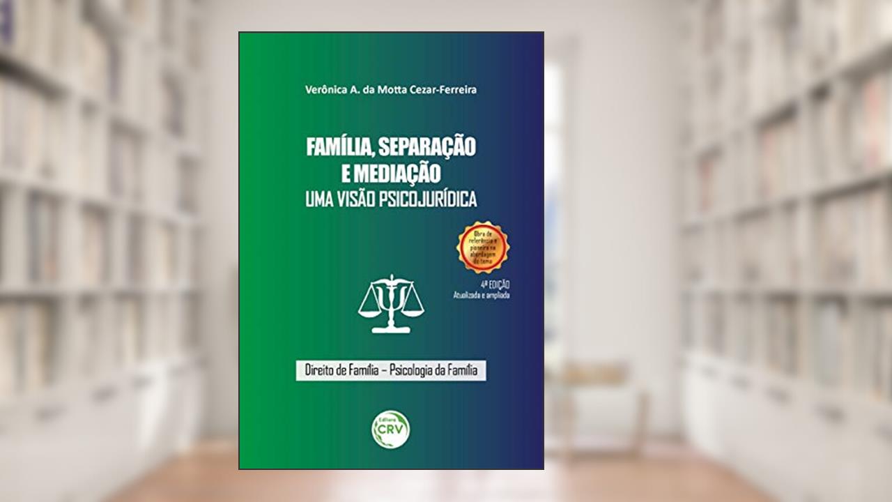 Capa de Família, separação e mediação: uma visão psicojurídica, do autor Verônica A. da Motta Cezar-Ferreira
