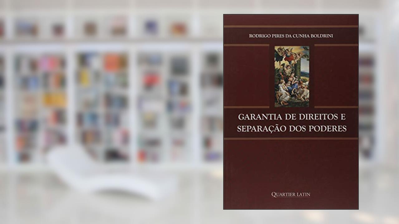 Capa de Garantia De Direitos E Separação Dos Poderes, do autor Rodrigo Pires Da Cunha Boldrini