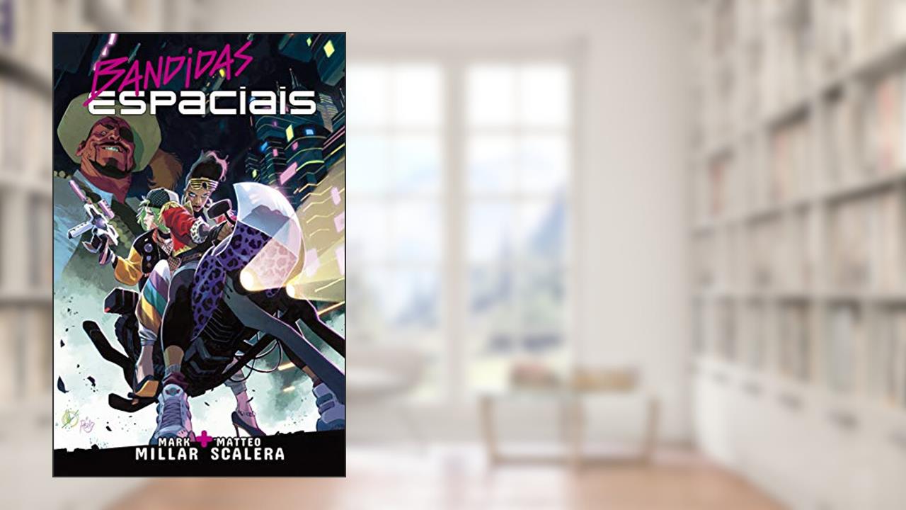Capa de Bandidas Espaciais - 1, do autor Mark Millar