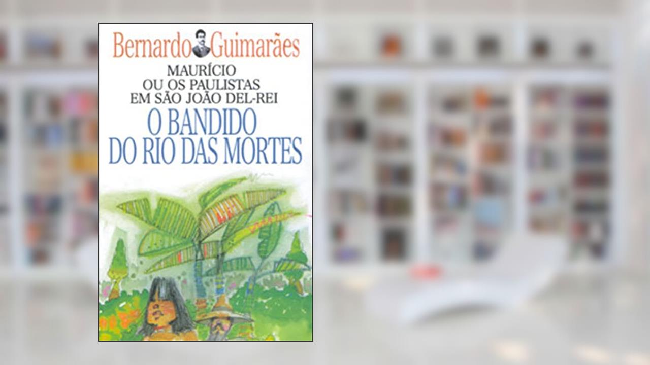 Capa de O Bandido do Rio das Mortes, do autor Bernardo Guimarães