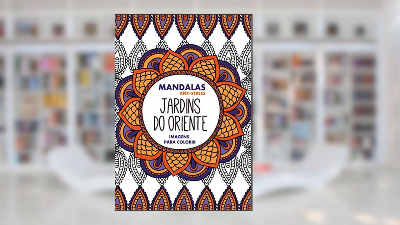 Capa de Jardins do Oriente - Mandalas Anti-stress, do autor Paisagem