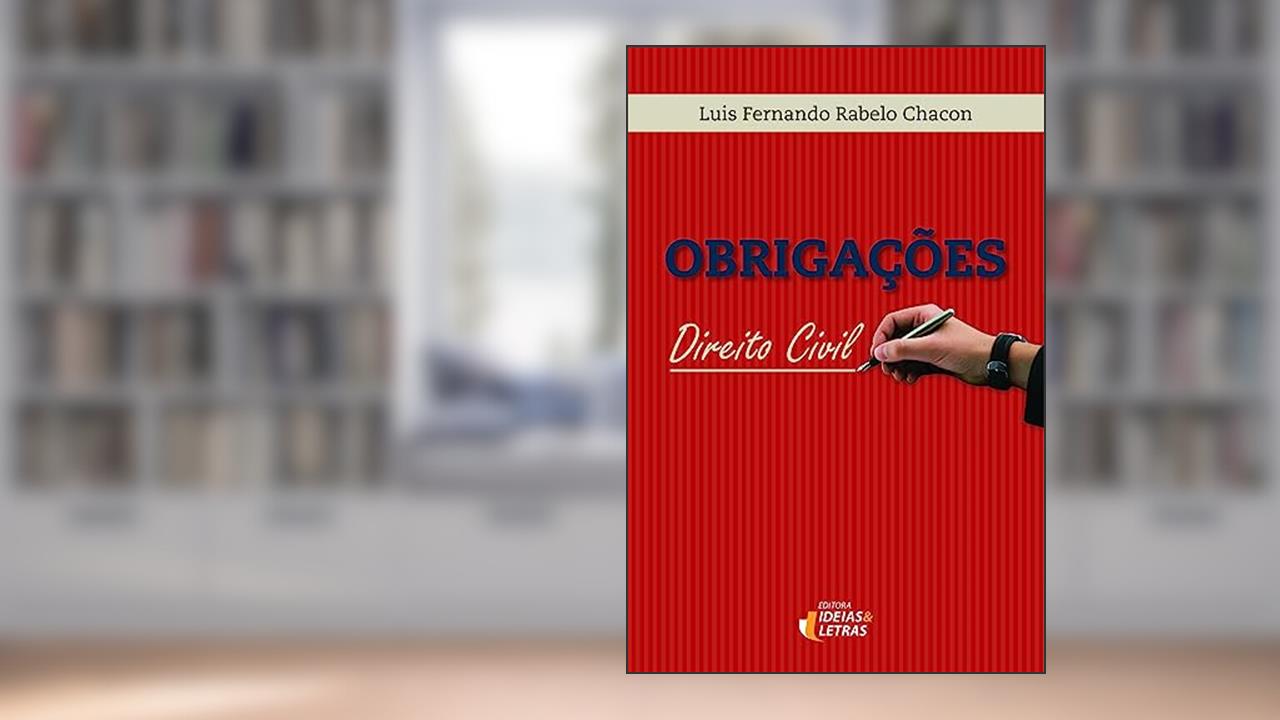 Capa de Obrigações - Direito Civil, do autor Luis Fernando Rabelo Chacon